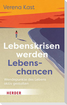 Lebenskrisen werden Lebenschancen
