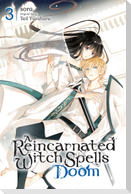 A Reincarnated Witch Spells Doom, Vol. 3