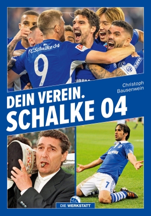Bausenwein, Christoph. Dein Verein. Schalke 04. Die Werkstatt GmbH, 2022.