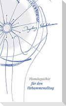 Homöopathie für den Hebammenalltag