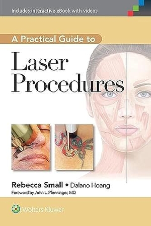 Small, Rebecca. A Practical Guide to Laser Procedures. Lippincott Williams&Wilki, 2015.