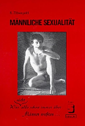 Zilbergeld, Bernie. Männliche Sexualität - Was (nicht) alle schon immer über Männer wußten... dgvt-Verlag, 2000.