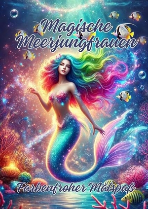Artjoy, Ela. Magische Meerjungfrauen - Farbenfroher Malspaß. tredition, 2024.