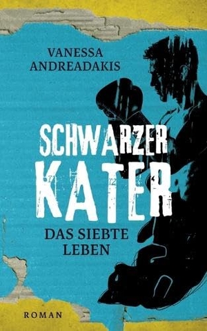 Andreadakis, Vanessa. Schwarzer Kater - Das siebte Leben. tredition, 2025.