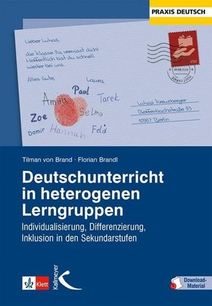 Brand, Tilman von / Florian Brandl. Deutschunterricht in heterogenen Lerngruppen - Individualisierung, Differenzierung, Inklusion in den Sekundarstufen. Kallmeyer'sche Verlags-, 2017.