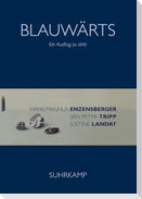 Blauwärts - Ein Ausflug zu dritt