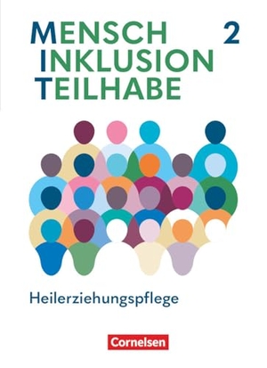 Damag, Annette / Rott-König, Corina et al. MIT - Mensch Inklusion Teilhabe - Heilerziehungspflege. Band 2 - Fachbuch mit digitalen Medien. Cornelsen Verlag GmbH, 2024.