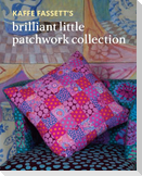Kaffe Fassett's Brilliant Little Patchwork Collection