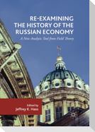 Re-Examining the History of the Russian Economy