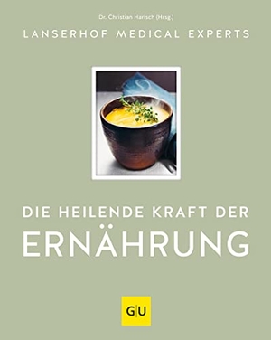 Harisch, Christian (Hrsg.). Die heilende Kraft der Ernährung. Graefe und Unzer Verlag, 2021.