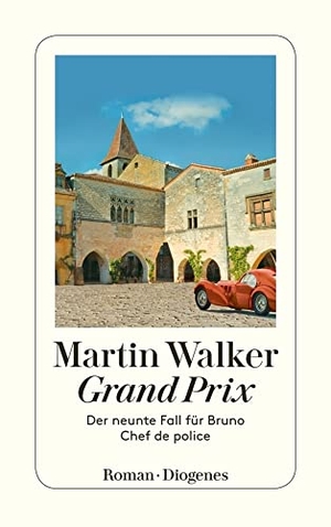 Walker, Martin. Grand Prix - Der neunte Fall für Bruno, Chef de police. Diogenes Verlag AG, 2018.