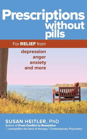 Heitler. Prescriptions Without Pills - For Relief from Depression, Anger, Anxiety, and More. Morgan James LLC (IPS), 2016.