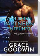 Von ihren Partnern entführt
