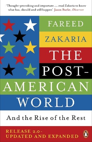 Zakaria, Fareed. The Post-American World - And The Rise Of The Rest. DK, 2011.