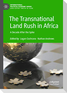 The Transnational Land Rush in Africa