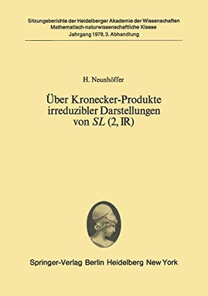 Neunhöffer, H.. Über Kronecker-Produkte irreduzibler Darstellungen von SL (2, ?) - Vorgelegt in der Sitzung vom 22. April 1978. Springer Berlin Heidelberg, 1978.
