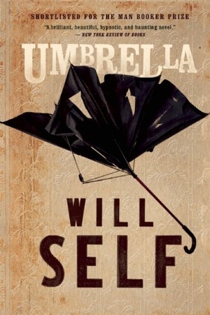 Self, Will. Umbrella. Grove Atlantic, 2013.