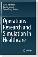 Operations Research and Simulation in Healthcare