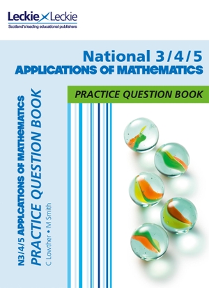 Lowther, Craig / Smith, Mike et al. LECKIE P_NATIONAL 345 APPLICAT - Practise and Learn CfE Topics. Harper Collins Publishers - UK Wholesale Acct, 2018.