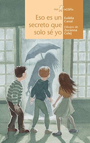 Broseta, Teresa / Eulàlia Canal. Eso es un secreto que solo sé yo. Algar libros S.L.U., 2017.