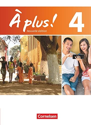 Gregor, Gertraud / Jorißen, Catherine et al. À plus! Nouvelle édition. Band 4. Schülerbuch - Festeinband. Cornelsen Verlag GmbH, 2015.