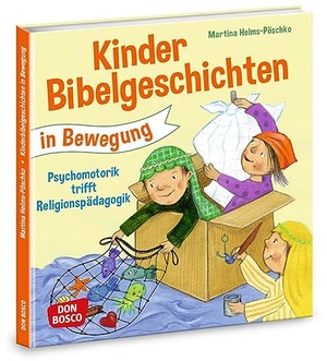 Helms-Pöschko, Martina. Kinderbibelgeschichten in Bewegung - Psychomotorik trifft Religionspädagogik: Angebote, Spiele und Ideen für den Kindergarten. Don Bosco Medien GmbH, 2017.