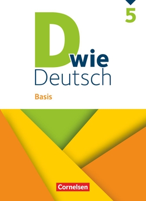 Kneipp, Susan / Angel, Margret et al. D wie Deutsch 5. Schuljahr - Basis - Schulbuch. Cornelsen Verlag GmbH, 2023.