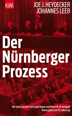 Heydecker, Joe J. / Johannes Leeb. Der Nürnberger Prozeß. Kiepenheuer & Witsch GmbH, 2015.