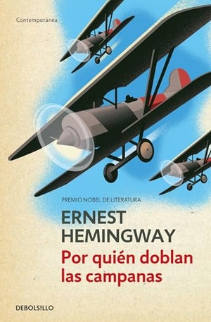 Hemingway, Ernest. Por Quién Doblan Las Campanas / For Whom the Bell Tolls. Prh Grupo Editorial, 2017.