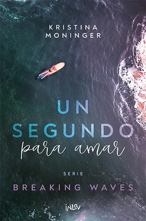 Moninger, Kristina. Un Segundo Para Amar / A Second to Love - Volume 1. Editorial Alma, 2025.