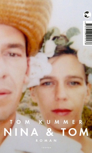 Kummer, Tom. Nina und Tom - Roman. Tropen, 2020.
