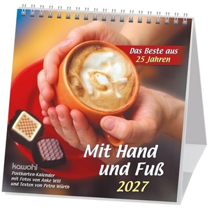 Würth, Petra. Mit Hand und Fuß 2027 - Postkartenkalender mit Bildern, die berühren. Kawohl Verlag GmbH, 2026.