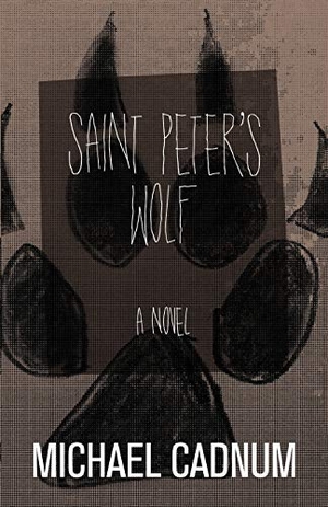 Cadnum, Michael. Saint Peter's Wolf. Chicago Review Press Inc DBA Indepe, 2015.