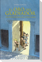 El oro del gladiador : una novela policíaca de la Antigua Roma
