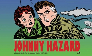 Robbins, Frank. Johnny Hazard: The Newspaper Dailies Volume 9 - 1957-1959. Hermes Press, 2023.