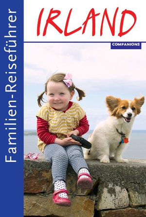 Familienreiseführer Irland. Companions Verlag GmbH, 2016.