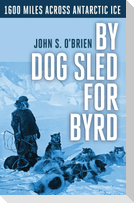 By Dog Sled for Byrd