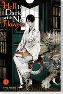 Hell Is Dark with No Flowers, Vol. 1 (Light Novel)