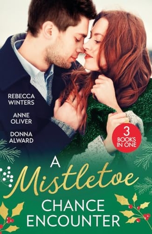 Winters, Rebecca / Oliver, Anne et al. A Mistletoe Chance Encounter - Marry Me under the Mistletoe (The Gingerbread Girls) / Mistletoe Not Required / Mistletoe Kiss with the Millionaire. HarperCollins, 2024.