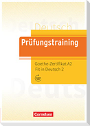 Prüfungstraining DaF. Goethe-Zertifikat A2: Fit in Deutsch - Übungsbuch