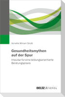 Gesundheitsmythen auf der Spur