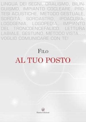 Filo. Al tuo posto. Hatria Edizioni, 2025.