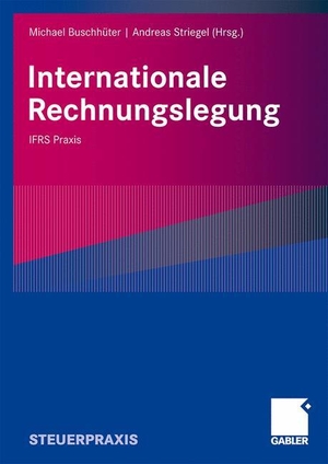 Striegel, Andreas / Michael Buschhüter (Hrsg.). Internationale Rechnungslegung - IFRS Praxis. Gabler Verlag, 2009.