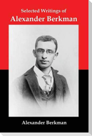 Selected Writings of Alexander Berkman