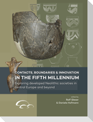 Contacts, boundaries and innovation in the fifth millennium