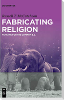Fabricating Religion
