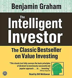 Graham, Benjamin. The Intelligent Investor CD - The Classic Text on Value Investing. HarperCollins, 2005.