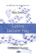 Sublime Declarer Play: After the Contested Auction