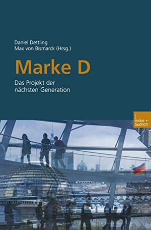 Bismarck, Max / Daniel Dettling (Hrsg.). Marke D - Das Projekt der nächsten Generation. VS Verlag für Sozialwissenschaften, 2003.