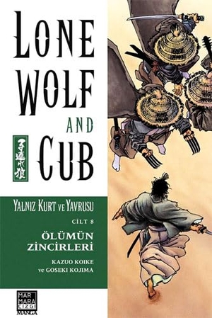 Koike, Kazuo. Yalniz Kurt ve Yavrusu Cilt 08 - Ölümün Zincirleri. Marmara Cizgi Yayin Dagitim, 2014.